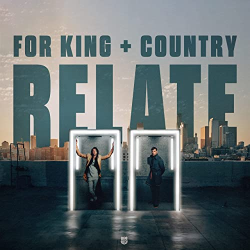 For King & Country, Relate