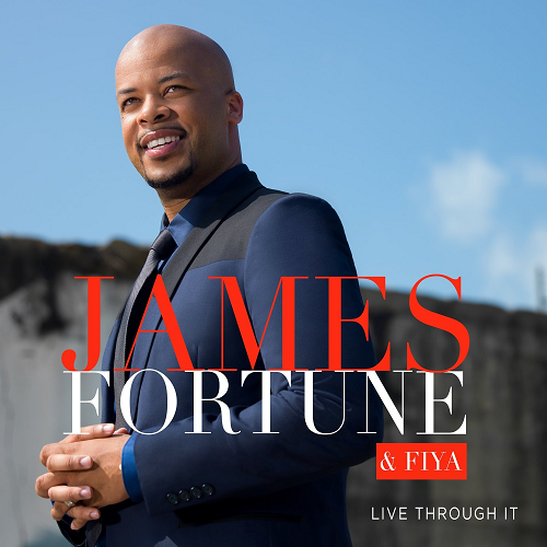 James Fortune, Live Through It