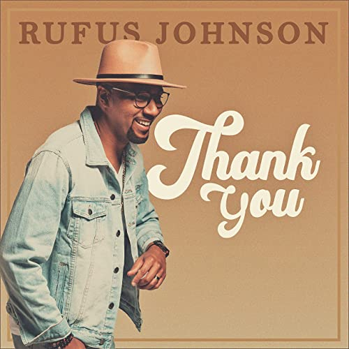 Rufus Johnson, Thank You