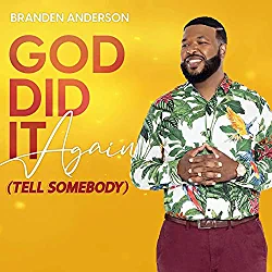 Brandon Anderson, God Did It Again