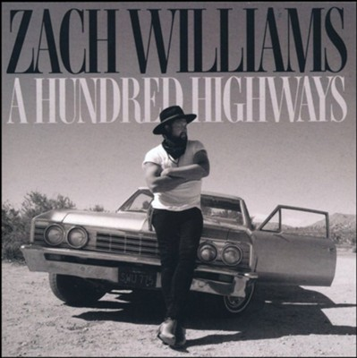 Zach Williams, A Hundred Highways