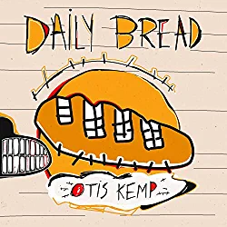 Otis Kemp, Daily Bread
