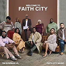 Tim Bowman, Jr. - Welcome To Faith City