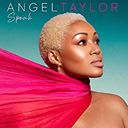 Angel Taylor, Speak