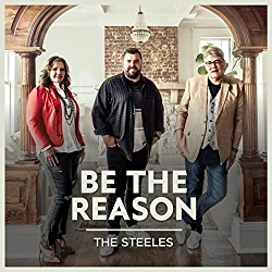 Steeles, Be The Reason
