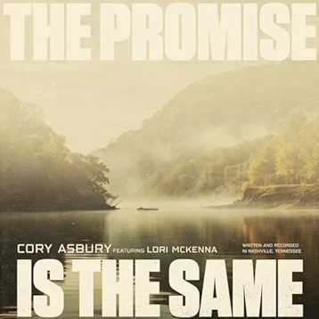 Cory Asbury, The Promise Is The Same