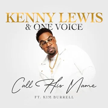 Kenny Lewis & One Voice, Call His Name