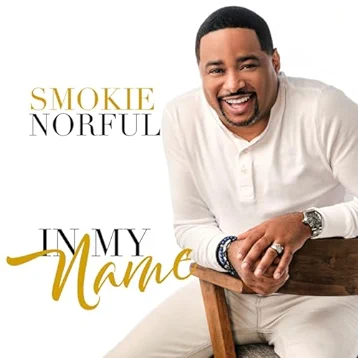 Smokie Norful, In My Name