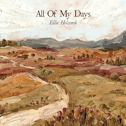 Ellie Holcomb, All of My Days