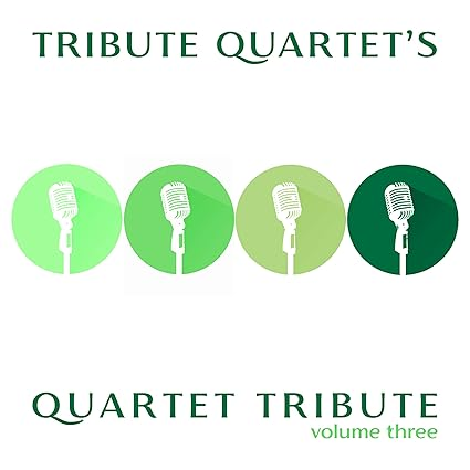 Tribute Quartet, Quartet Tribute Volume Three
