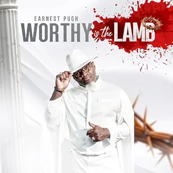 Earnest Pugh, Worthy Is The Lamb