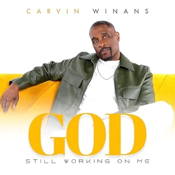 Carvin Winans, God Still Working On Me