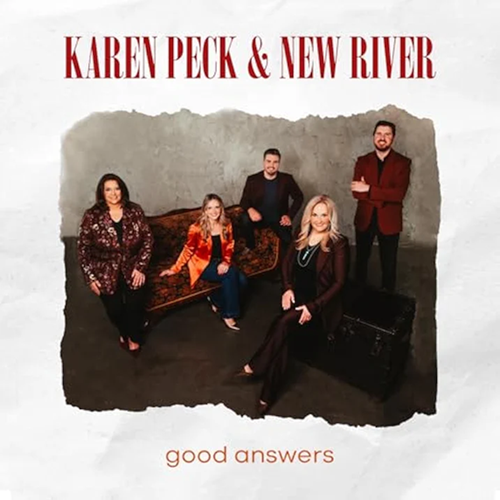 Karen Peck & New River, Good Answers
