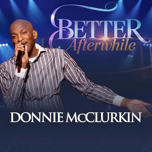 Donnie McClurkin, Better Afterwhile