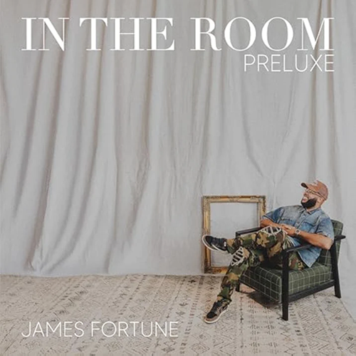 James Fortune, In The Room Preluxe