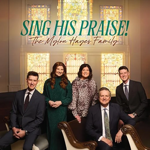Mylon Hayes Family, Sing His Praise