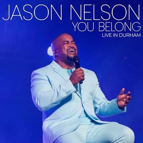 Jaslon Nelson, You Belong Live In Durham