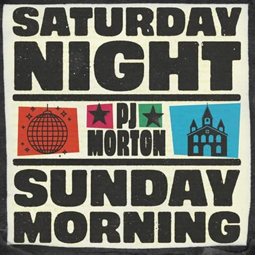 PJ Morton, Saturday Night Sunday Morning