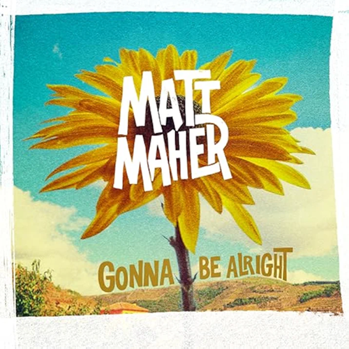 Matt Maher, Gonna Be Alright