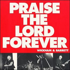 Phil WIckham, Praise The Lord Forever
