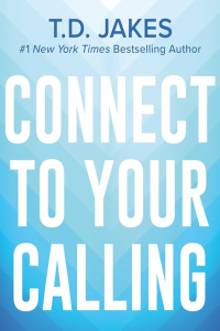Jakes, Connect To Your Calling