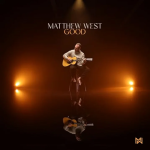 Matthew West, Good