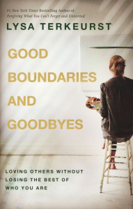 Terkeurst, Good Boundaries and Goodbyes