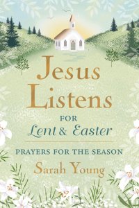 Young, Jesus Listens For Lent & Easter